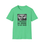 I Paused My Anime To Be Here - T-Shirt