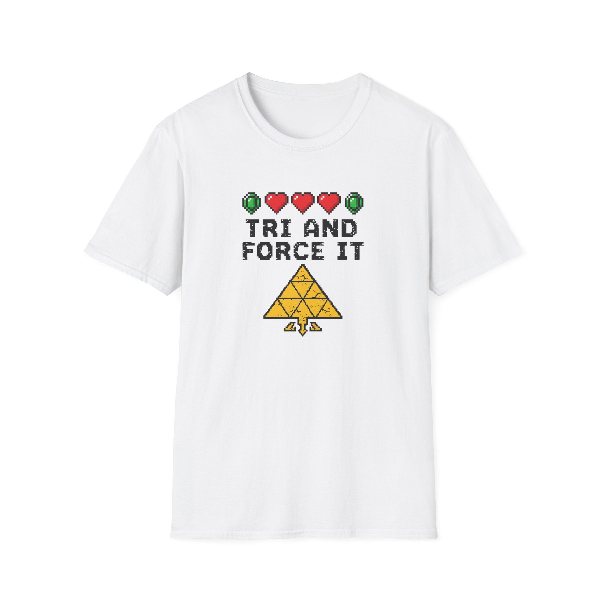 Tri And Force It - T-Shirt
