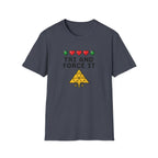 Tri And Force It - T-Shirt