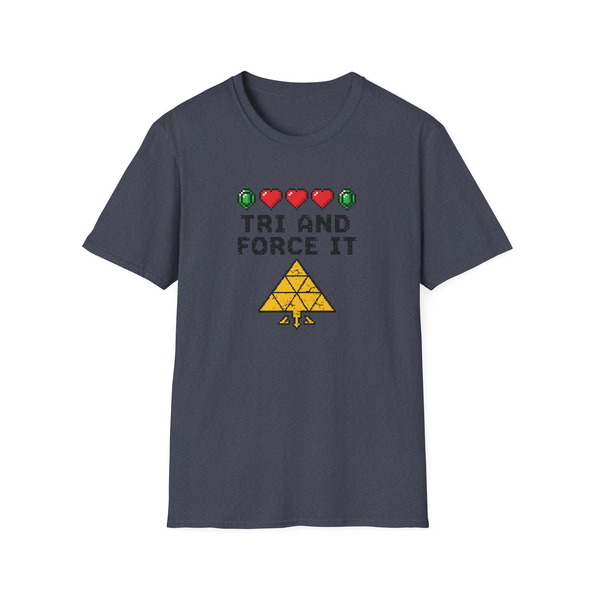 Tri And Force It - T-Shirt
