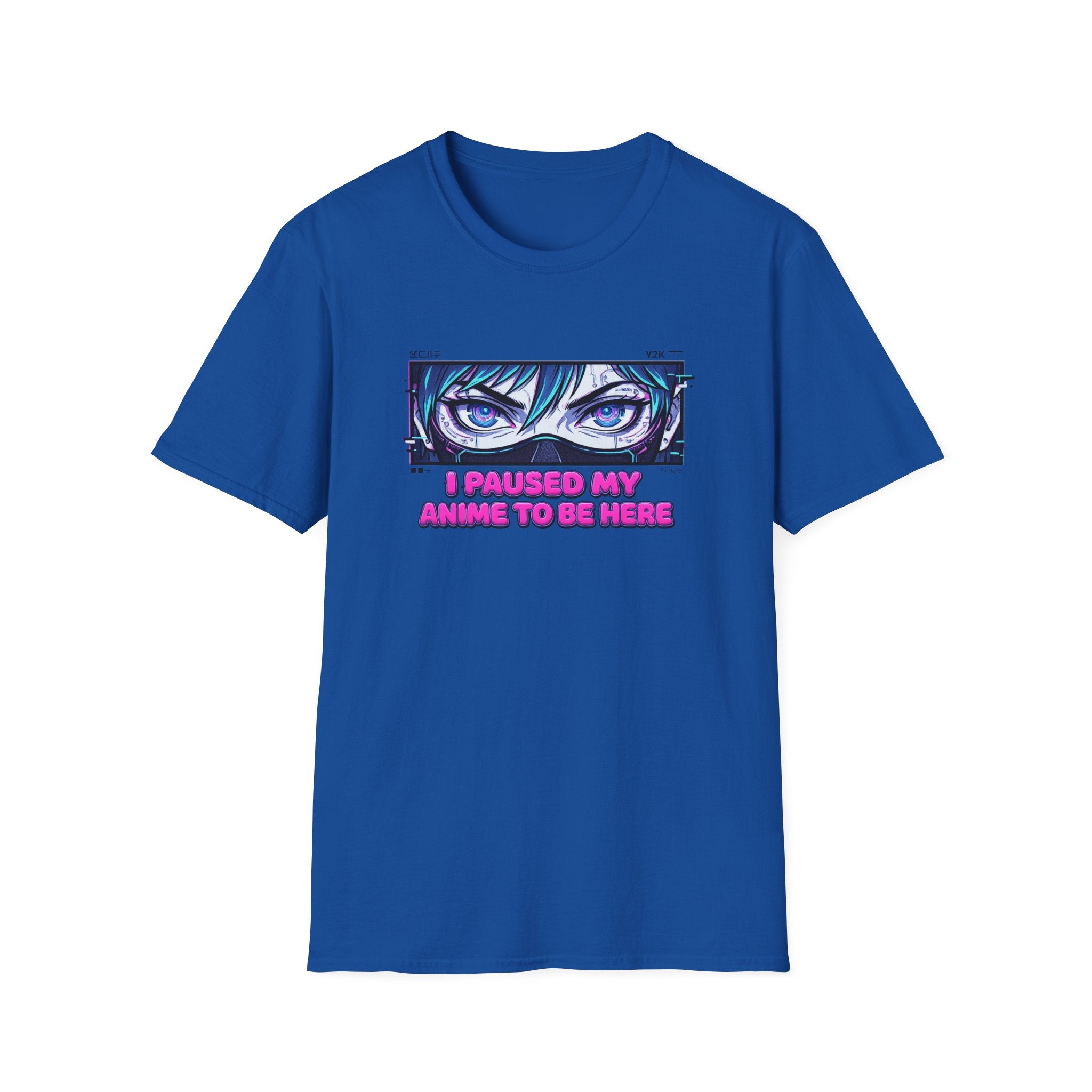 Girl ‘I Paused My Anime To Be Here - T-Shirt