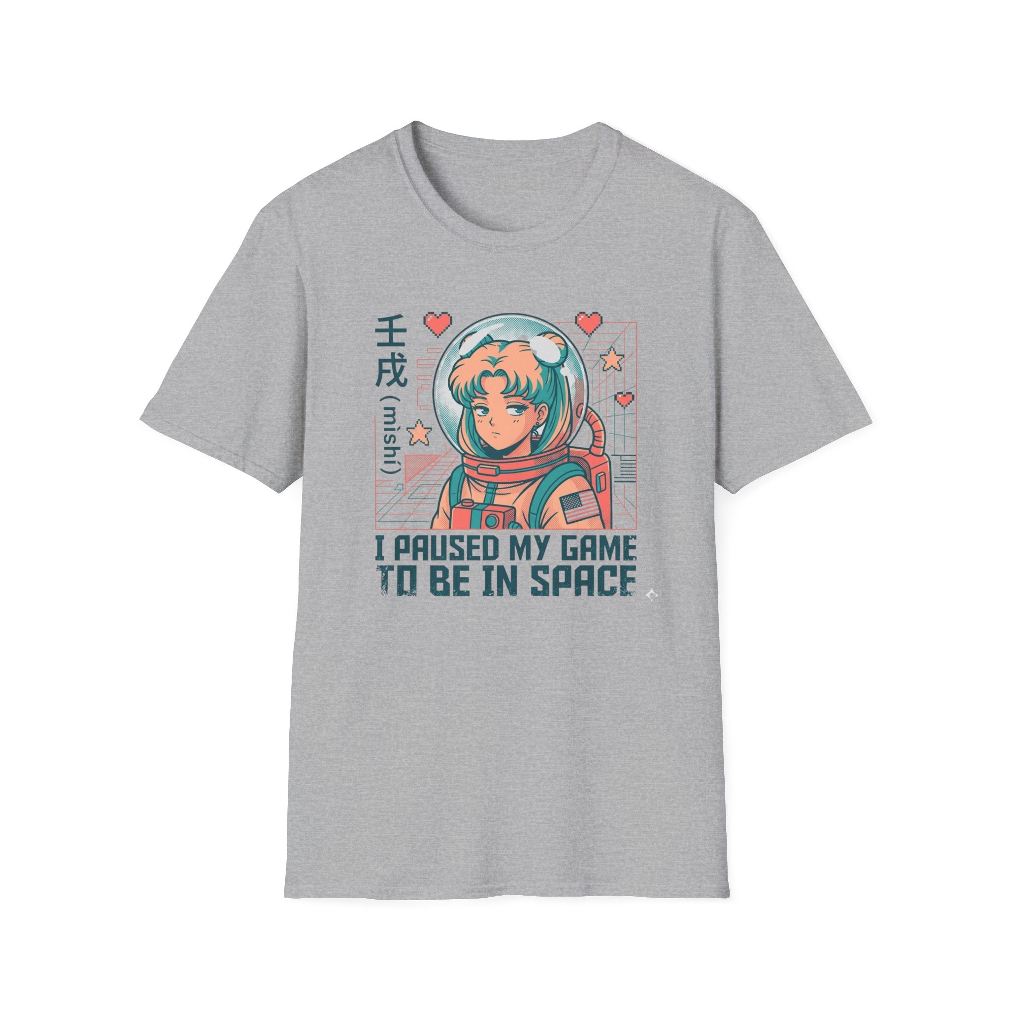 I Pause My Game To Be In Space  - T-Shirt