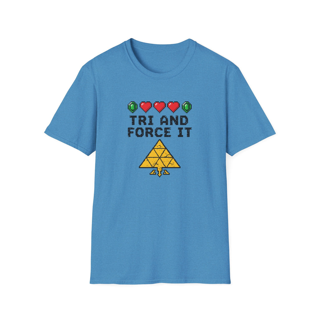 Tri And Force It - T-Shirt