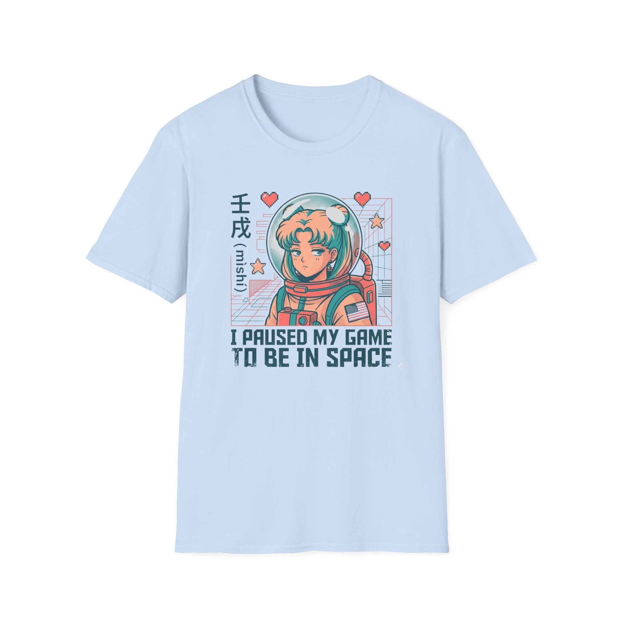 I Pause My Game To Be In Space  - T-Shirt