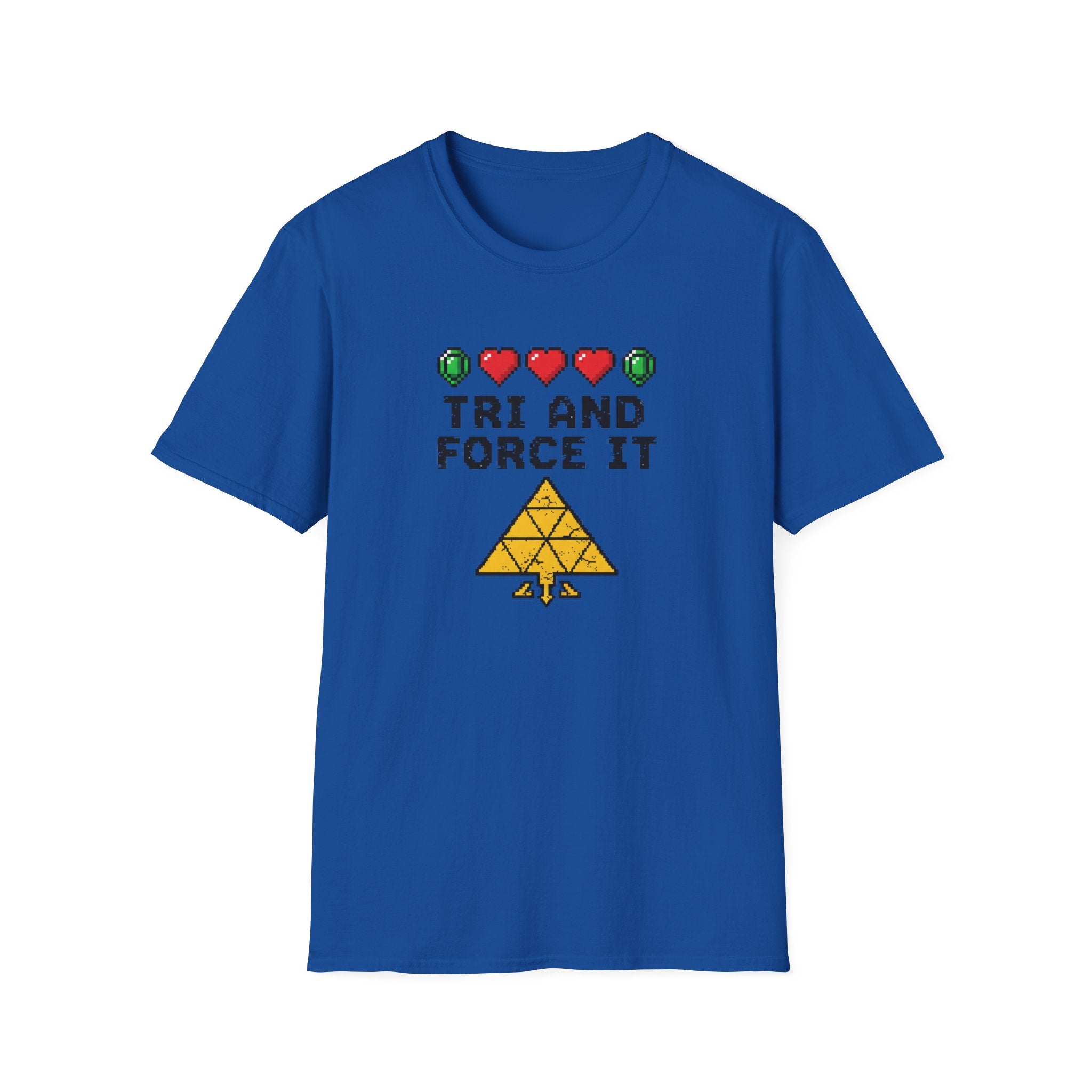 Tri And Force It - T-Shirt
