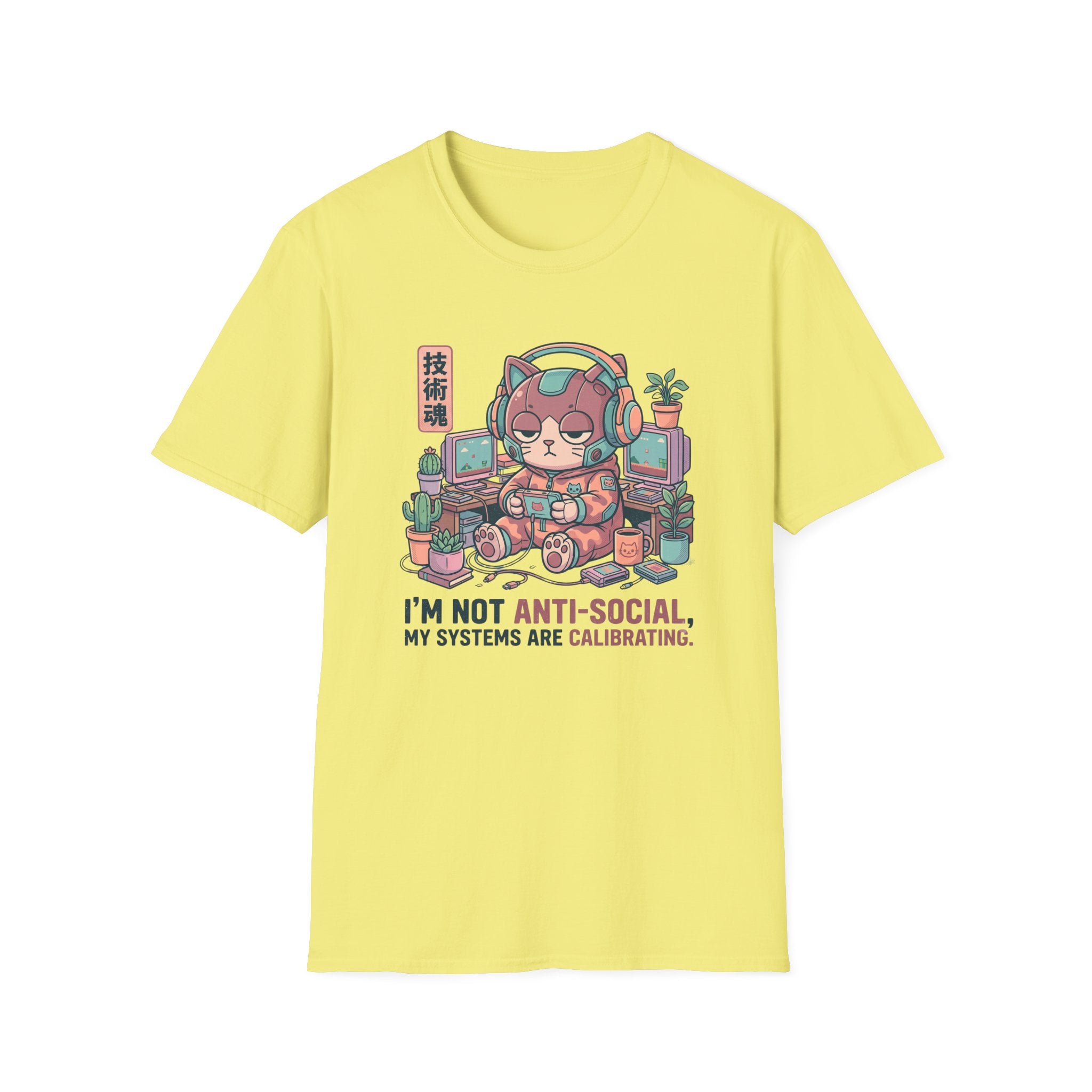 I’m Not Anti Social - T-Shirt