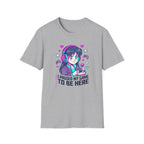 Girl With Headphones, I Paused My Game To Be Here  - T-Shirt