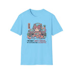 I’m Not Anti Social - T-Shirt