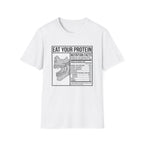 Eat Your Protein - T-Shirt