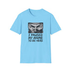 I Paused My Anime To Be Here - T-Shirt