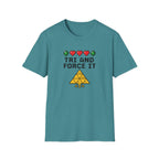 Tri And Force It - T-Shirt