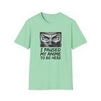 I Paused My Anime To Be Here - T-Shirt