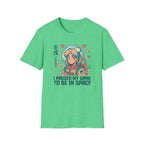 I Pause My Game To Be In Space  - T-Shirt