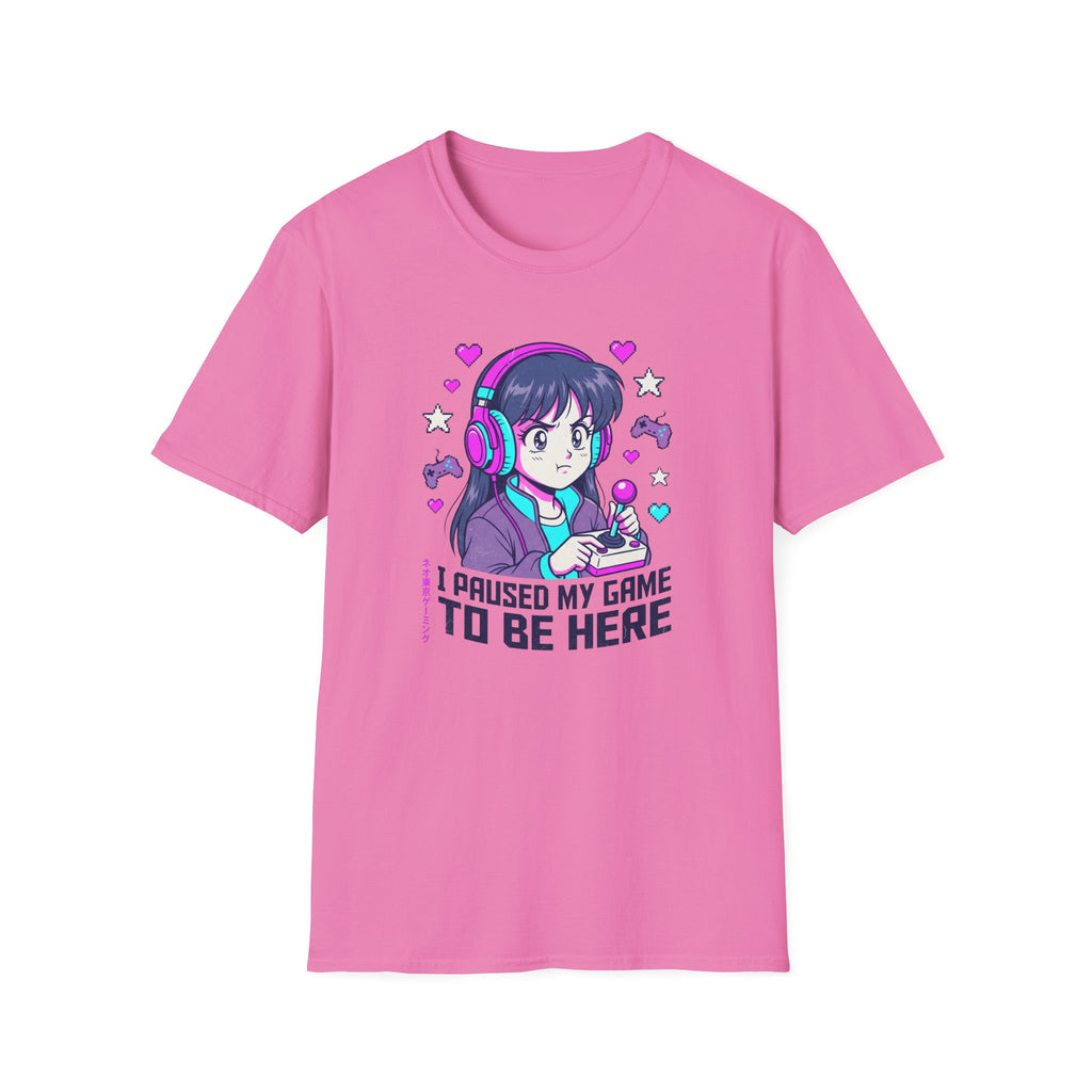 Girl With Headphones, I Paused My Game To Be Here  - T-Shirt