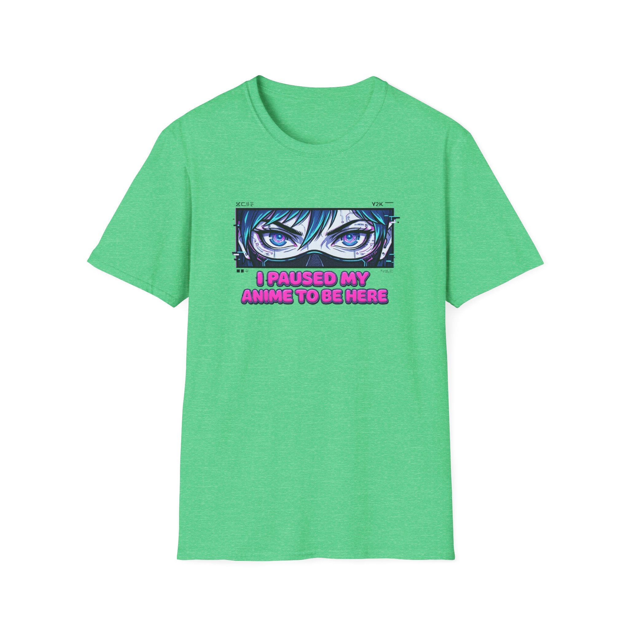Girl ‘I Paused My Anime To Be Here - T-Shirt