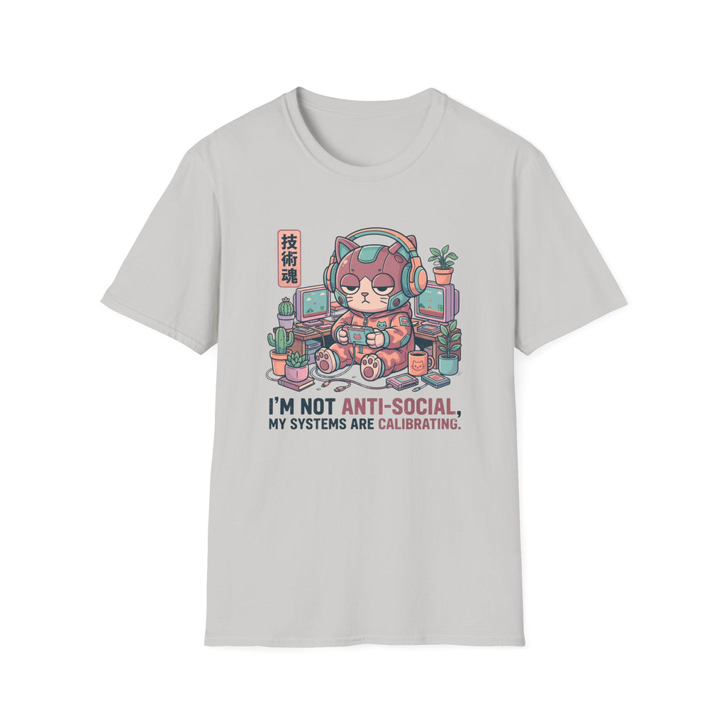 I’m Not Anti Social - T-Shirt