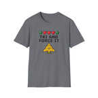 Tri And Force It - T-Shirt
