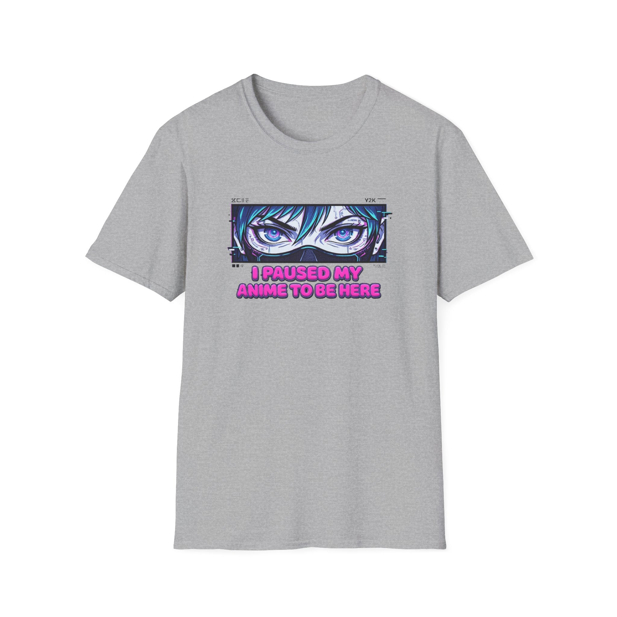 Girl ‘I Paused My Anime To Be Here - T-Shirt