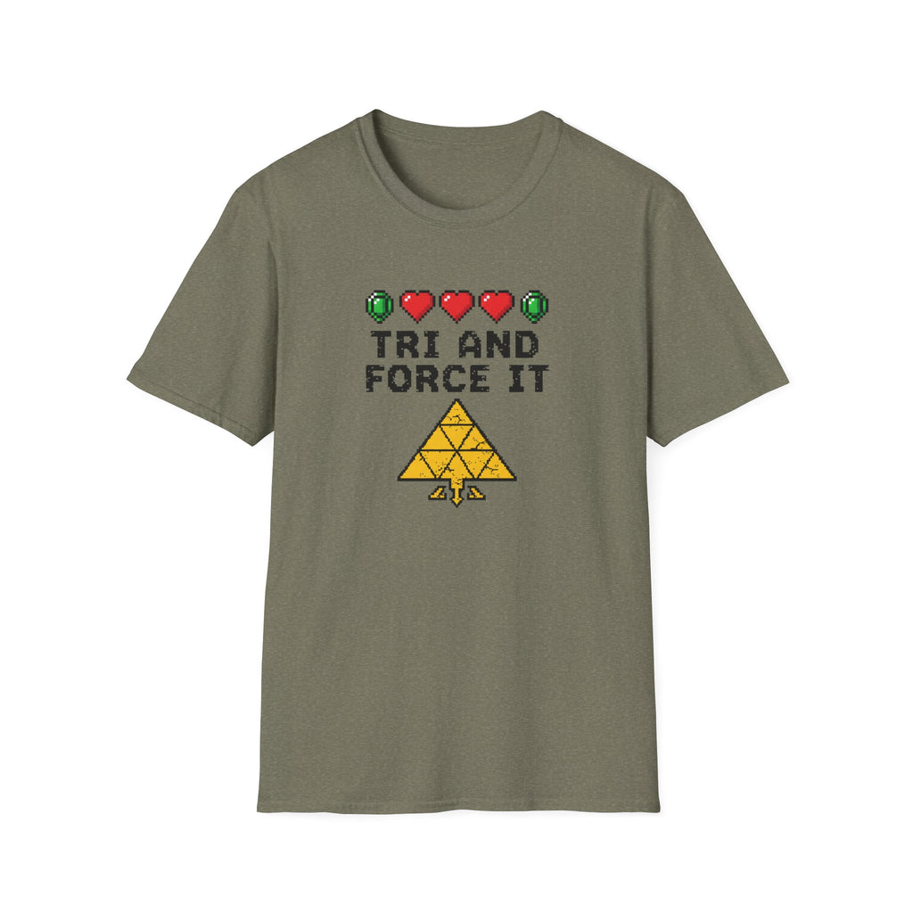 Tri And Force It - T-Shirt